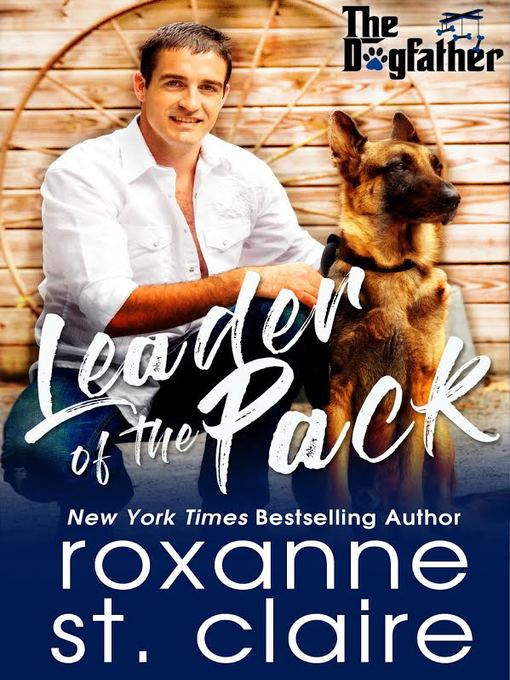 Title details for Leader of the Pack by Roxanne St. Claire - Available